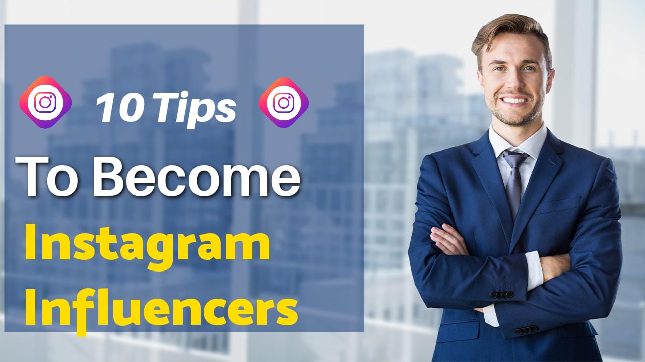 10 Tips to Become an Instagram Influencer (Flash Follower) - Social Sub
